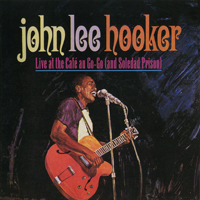 John Lee Hooker - Live At The Cafe Au Go-Go