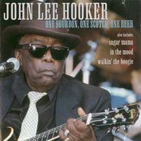 John Lee Hooker - One Bourbon, One Scotch, One Beer