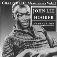 John Lee Hooker - Mambo Chillun..Charly Blues Masterworks, Vol. 19