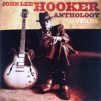 John Lee Hooker - Anhtology 50 Years (CD 1)