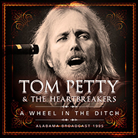 Tom Petty - A Wheel In The Ditch: Alabama Broadcast 1995 (CD 2)