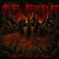 Of Fire - Death Do Us All