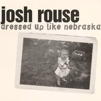 Josh Rouse - Dressed Up Like Nebraska (Single)