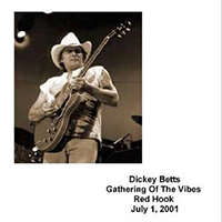 Dickey Betts - 2001.07.01 - Gathering Out The Vibes