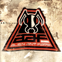 Alien Ant Farm - Anthology (Limited Edition)