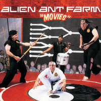 Alien Ant Farm - Movies (Single)