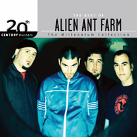 Alien Ant Farm - 20th Century: The Milenium Collection - The Best of Alien Ant Farm