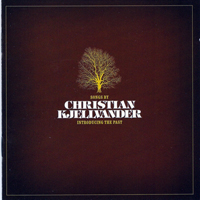 Kjellvander, Christian - Introducing The Past (CD 2)