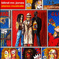 Blind Mr. Jones - Stereo Musicale