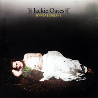 Oates, Jackie - Hyperboreans