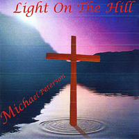 Peterson, Michael - Light On the Hill