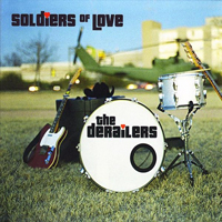 Derailers - Soldiers Of Love