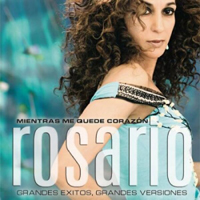 Rosario Flores - Mientras Me Quede Corazon (Grandes Exitos, Grandes Versiones) (CD 1)