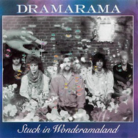 Dramarama - Stuck In Wonderamaland