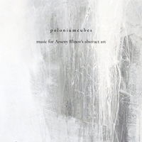 Poloniumcubes - Music for Arseny Blinov's Abstract Art (EP)