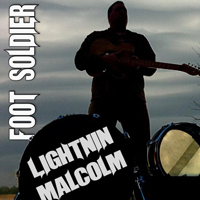 Lightnin' Malcolm - Foot Soldier