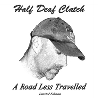 Half Deaf Clatch - A Road Less Travelled