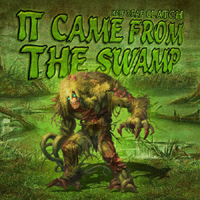 Half Deaf Clatch - It Came From The Swamp (EP)