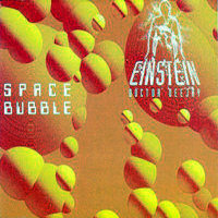 Einstein Doctor DJ - Space Bubble (Remixed) [EP]