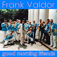 Valdor, Frank - Good Morning Friends