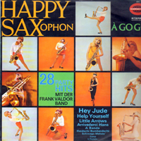 Valdor, Frank - Happy Saxophon A Go Go: 28 Party Hits Mit der Frank Valdor Band (LP)