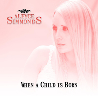 Simmonds, Aleyce - When a Child Is Born (Single)