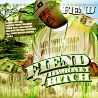 Fiend - Fiend 4 Da Money Bitch (Mixtape)