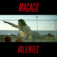 Macaco - Valientes (Single)