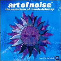 Art Of Noise - Seduction of Claude Debussy