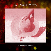 Sante, Stephanie - In Your Eyes