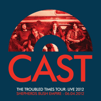 Cast (GBR) - The Troubled Times Tour: Live 2012