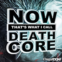 ChuggaBoom! - Now That's What I Call Deathco