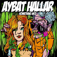 Aybat Hallar - Something Nice