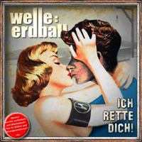 Welle Erdball - Ich Rette Dich! (EP)
