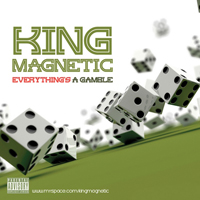 King Magnetic - Everything's A Gamble