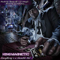 King Magnetic - Everything's A Gamble Vol. 2