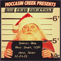 Moccasin Creek - Dixie Fried Christmas (Single)