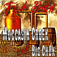 Moccasin Creek - Fresh Batch (EP)