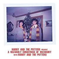 Harry and the Potters - A Wizardly Christmas Of Wizardy