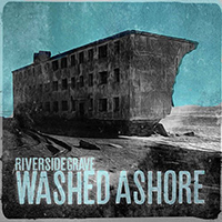 Riverside Grave - Washed Ashore
