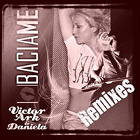 Ark, Victor  - Bacia Me (Remixes) (feat. Daniela)