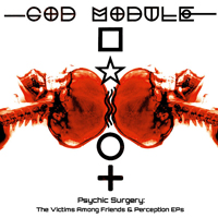 God Module - Psychic Surgery (CD 1): Perception 2.0