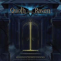 Quoth The Raven - Behind Closed Doors