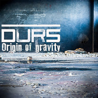 Durs - Origin Of Gravity [EP]
