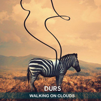 Durs - Walking On Clouds (Single)