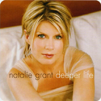 Natalie Grant - Deeper Life
