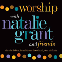 Natalie Grant - Worship with Natalie Grant and Friends