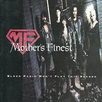 Mother's Finest - Black Radio Won't Play This Record