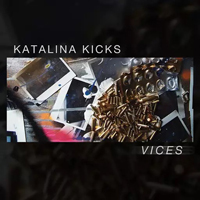 Katalina Kicks - Vices