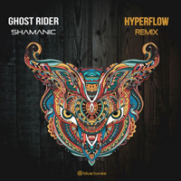 Ghost Rider (ISR) - Shamanic (Hyperflow Remix) (Single)